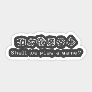 Shall We Play A Game - White Text Sticker